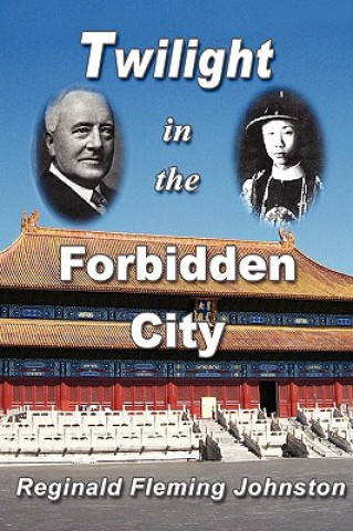 Книга Twilight in the Forbidden City Reginald Flemi Johnston