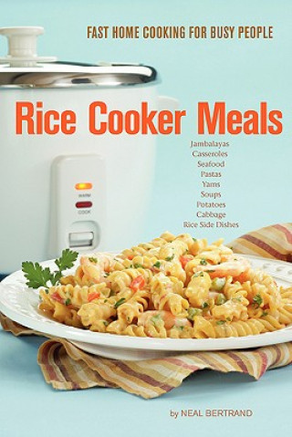 Kniha Rice Cooker Meals Neal Bertrand