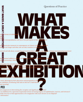 Carte What Makes a great Exhibition? Paula Marincola