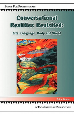 Książka Conversational Realities Revisited John Shotter