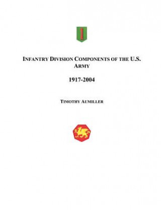 Könyv Infantry Division Components of the US Army Timothy Aumiller