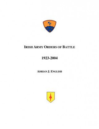 Könyv Irish Army Orders of Battle 1923-2004 Adrian