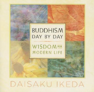 Kniha Buddhism Day by Day Daisaku Ikeda