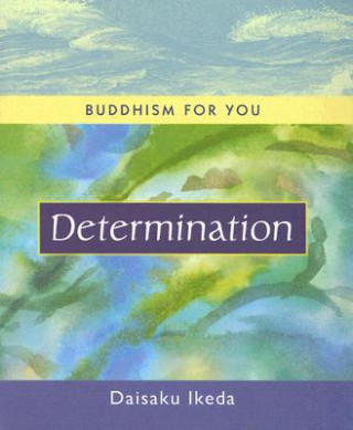 Kniha Determination Daisaku Ikeda