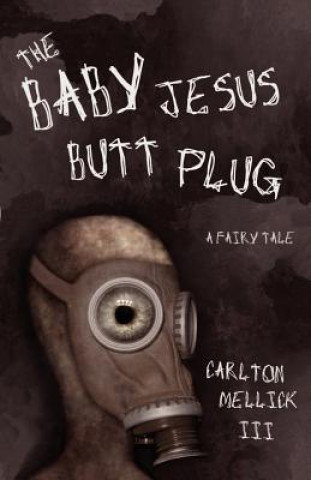 Carte Baby Jesus Butt Plug Carlton Mellick
