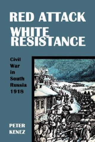 Boek Red Attack, White Resistance Peter Kenez