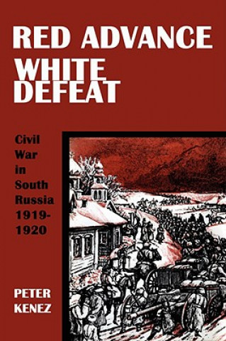 Libro Red Advance, White Defeat Peter Kenez