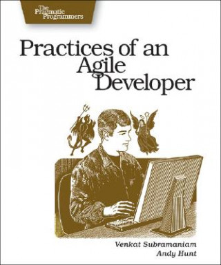 Книга Practices of an Agile Developer - Working in the Real World Venkat Subramaniam