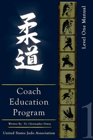 Könyv United States Judo Association Coach Education Program Level 1 Chris Dewey