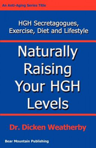 Kniha Naturally Raising Your HGH Levels Dicken