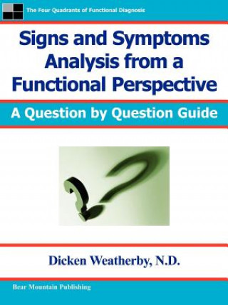 Könyv Signs and Symptoms Analysis from a Functional Perspective- 2nd Edition Dicken Weatherby