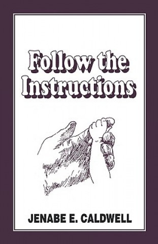 Βιβλίο Follow the Instructions Jenabe E. Caldwell