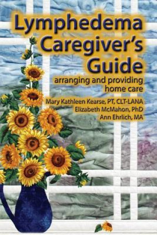 Kniha Lymphedema Caregiver's Guide Mary Kathleen Kearse