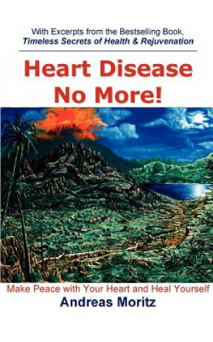 Kniha Heart Disease No More! Andreas Moritz