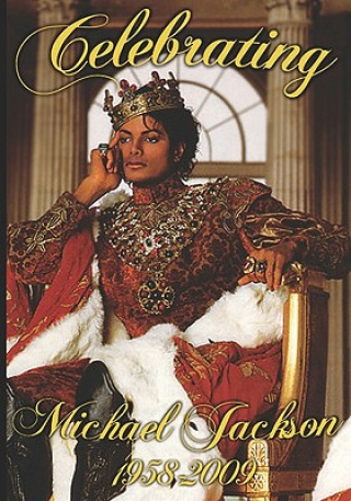 Carte Celebrating Michael Jackson Looking Back at the King of Pop Anelda L ballard