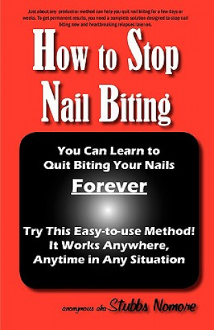 Kniha How to Stop Nail Biting Anonymous Anonymous