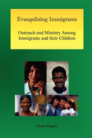 Könyv Evangelizing Immigrants Glenn Rogers