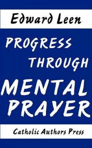 Kniha Progress Through Mental Prayer Edward Leen