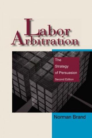 Книга Labor Arbitration Norman Brand