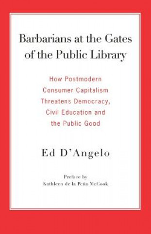 Kniha Barbarians at the Gates of the Public Library Ed D´Angelo