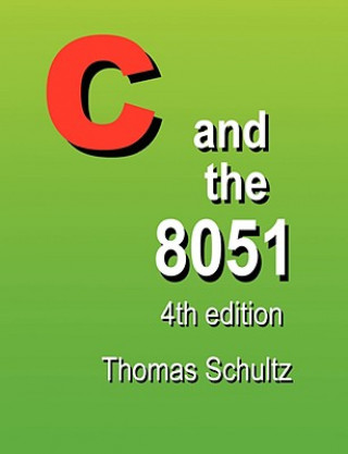 Książka C and the 8051 (4th Edition) Thomas W Schultz