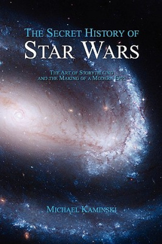 Kniha Secret History of Star Wars Michael Kaminski