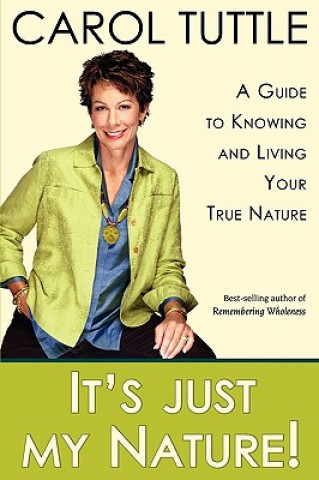 Könyv It's Just My Nature! Carol Tuttle