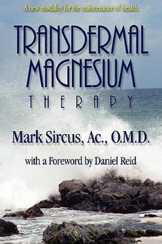 Kniha Transdermal Magnesium Therapy Mark Sircus