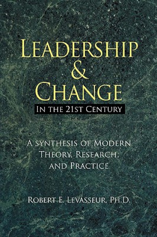 Книга Leadership and Change in the 21st Century Robert