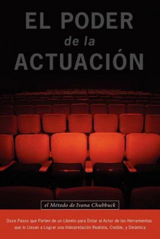 Книга Poder De La Actuacion. El Metodo De Ivana Chubbuck Ivana Chubbuck