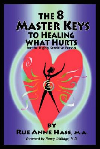 Buch 8 Master Keys To Healing What Hurts Rue Anne Hass