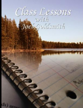 Carte Class Lessons with Joel Goldsmith Joel S. Goldsmith