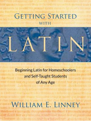 Knjiga Getting Started with Latin William E. Linney