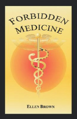 Könyv Forbidden Medicine Ellen Hodgson Brown