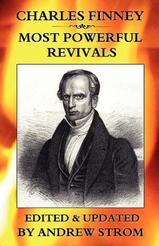 Buch CHARLES FINNEY - Most POWERFUL REVIVALS Andrew Strom