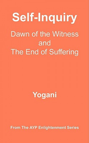 Kniha Self-Inquiry - Dawn of the Witness and the End of Suffering Yogani