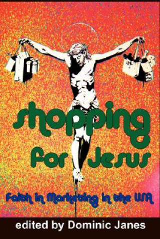 Книга Shopping for Jesus Dominic Janes