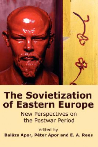 Kniha Sovietization of Eastern Europe Bal zs Apor