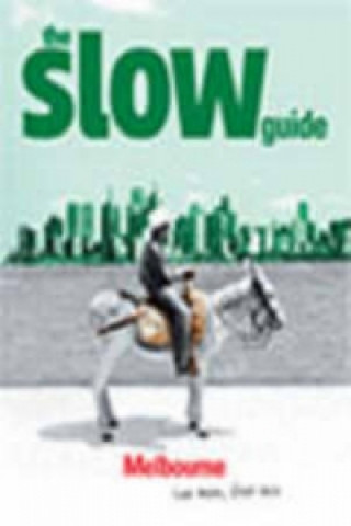 Książka Slow Guide to Melbourne Martin Hughes