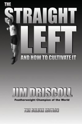 Książka Straight Left and How to Cultivate It Jim Driscoll