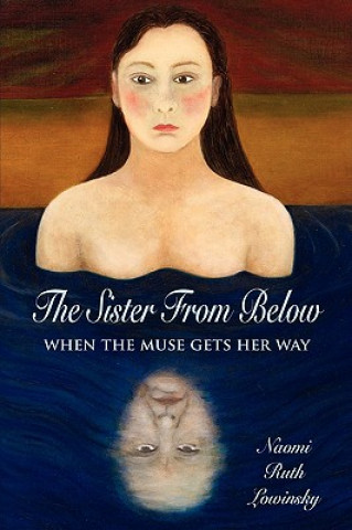 Carte Sister From Below Naomi Ruth Lowinsky