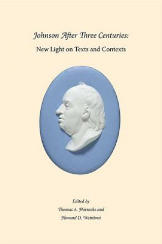 Kniha Johnson After Three Centuries - New Light on Texts  and Contexts Thomas A Horrocks
