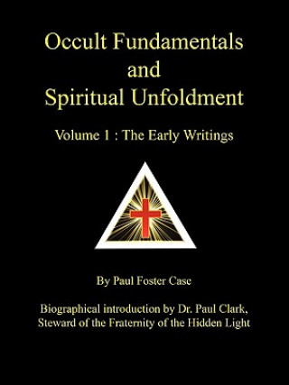 Book Occult Fundamentals and Spiritual Unfoldment - Volume 1 Paul Foster Case