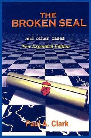 Könyv Broken Seal - NEW Expanded Edition Paul A. Clark