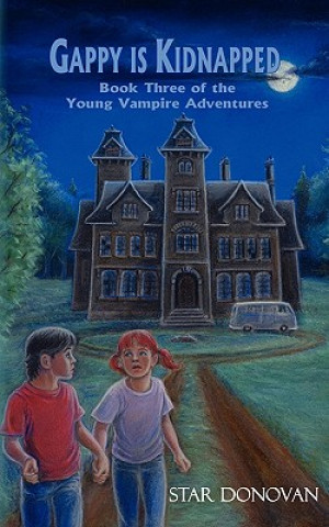 Książka Gappy is Kidnapped (Book Three of the Young Vampire Adventures) Star Donovan