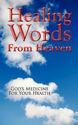 Book Healing Words from Heaven, God's Medicine for Your Health Dean Wall