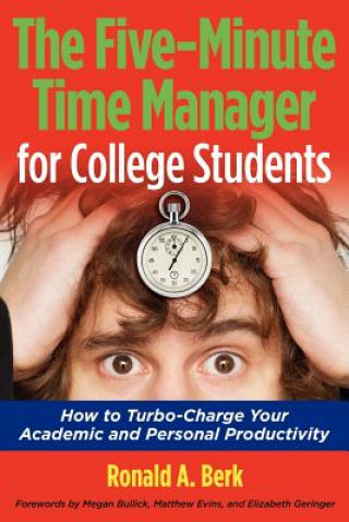 Carte Five-Minute Time Manager for College Students Ronald A. Berk