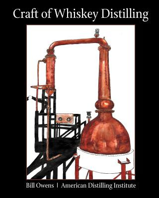 Book Craft of Whiskey Distilling Bill Owens