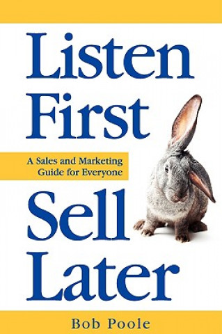 Książka Listen First - Sell Later Bob Poole