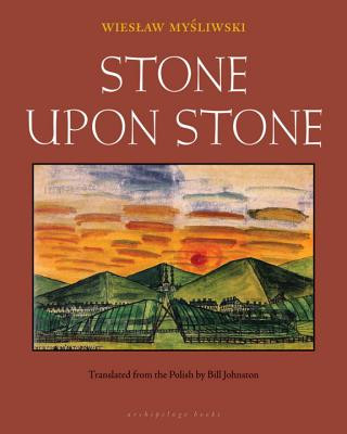 Kniha Stone Upon Stone Wieslaw Mysliwski